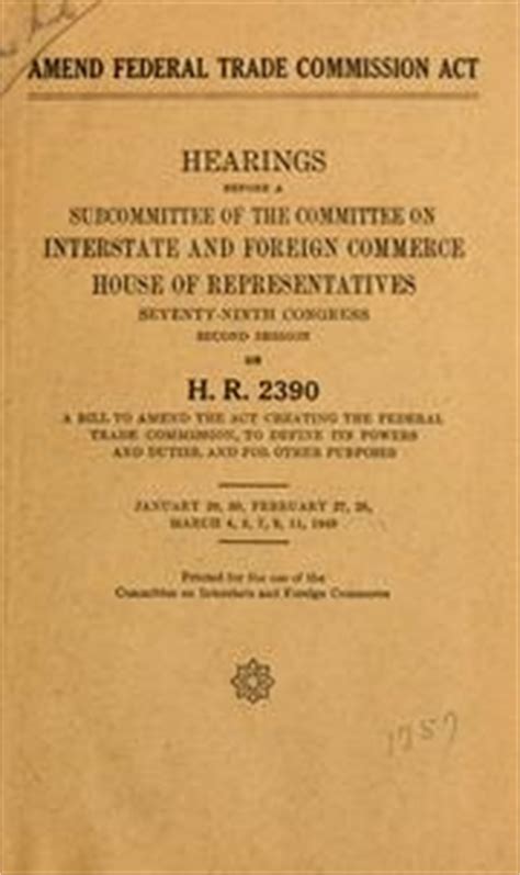 Amend Federal Trade Commission act. by United States. Congress. House ...