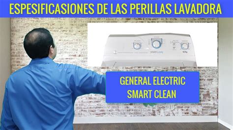 Lavadora General Electric Smart Clean system 18 kilos Especificaciones ...