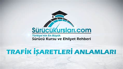 Trafik İşaretleri Anlamları – Trafik Levhaları Anlamları ...