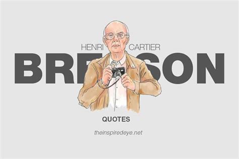 10 great photography quotes from Henri Cartier Bresson | INSPIRED EYE