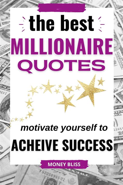 Millionaire Quotes: Motivate Yourself to Achieve Success - Money Bliss