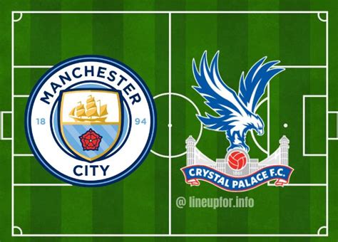 Starting lineup for Manchester City vs Crystal Palace today 16/12/2023 ...