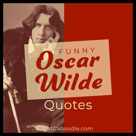 101+ Funny Oscar Wilde Quotes (Humorous Quips, Takes)