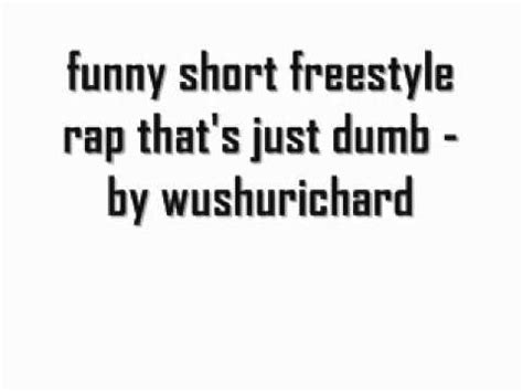 funny short freestyle rap that's just dumb - by wushurichard - YouTube