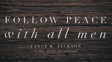 Follow Peace With All Men | Devotional Reading Plan | YouVersion Bible