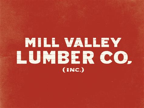 Mill Valley Lumber Yard Lettering by James van Kriedt on Dribbble