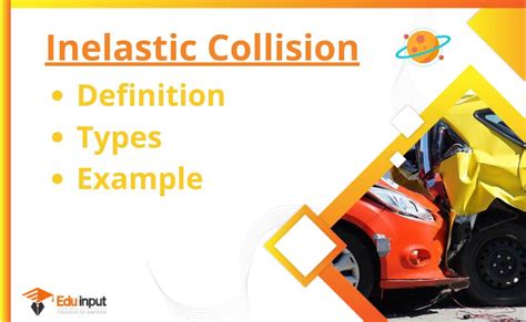 Inelastic Collision-Definition, Types, And Examples