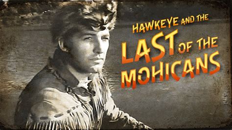 Hawkeye and the Last of the Mohicans | Season 1 | Episode 1 | Hawkeye's ...