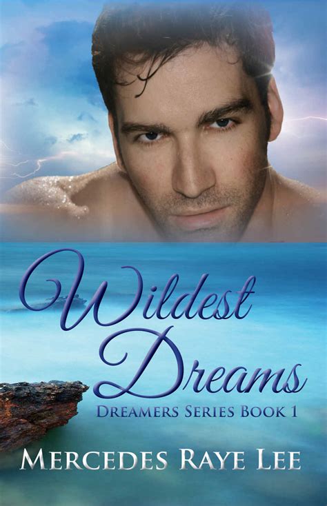 WILDEST DREAMS (DREAMERS SERIES BOOK 1) Read Online Free Book by Mercedes Raye Lee at ReadAnyBook.