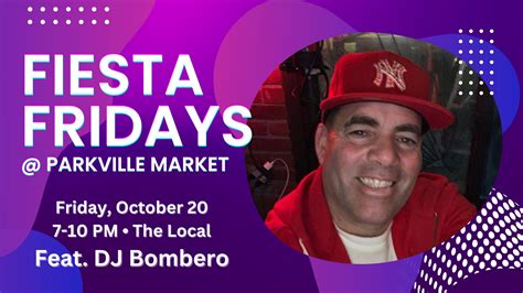Fiesta Fridays: DJ Bombero - Parkville Market