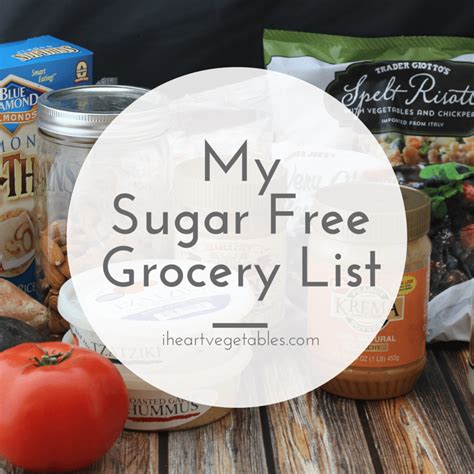 Sugar Free Grocery List - I Heart Vegetables