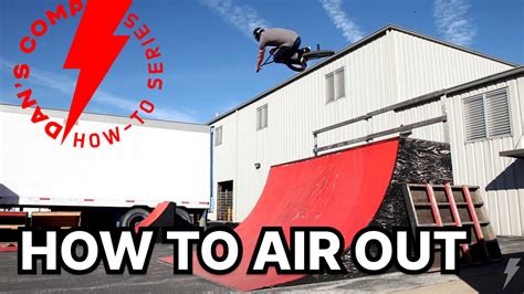 How To Air Out of a Quarter Pipe: BMX - Dan's Comp