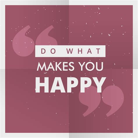 "do what makes you happy" motivational quotation poster - Download Free ...