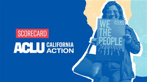 Legislative Scorecard - ACLU California Action