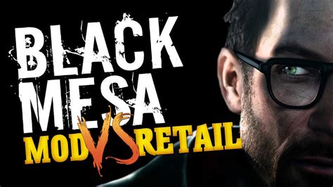 Black Mesa Graphics Comparison - Mod vs Retail Version - YouTube