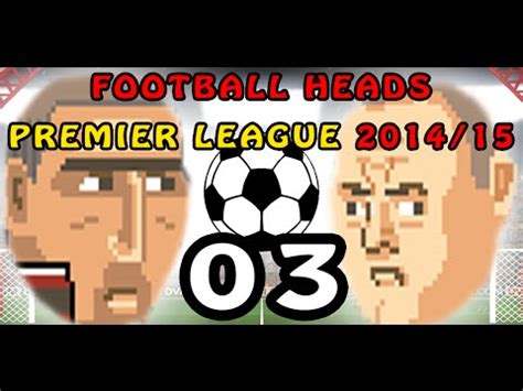 Football Heads! Premier League 2014/15 - 'Coke Bottles' [Finale] - Part ...