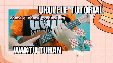 17 Chord Ukulele Lagu Rohani Waktu Tuhan | Basgalanos