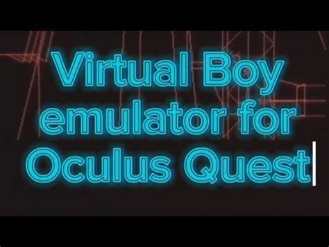 Virtual Boy emulator is back : r/OculusQuest