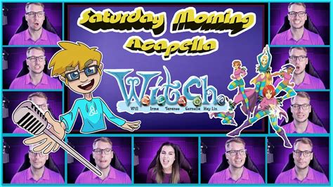 W.I.T.C.H. Theme - Saturday Morning Acapella - YouTube