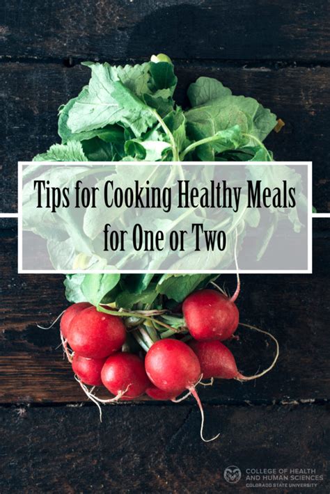 Tips for cooking healthy meals for one or two - College of Health and Human Sciences