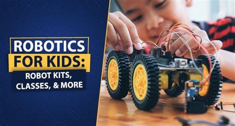 Robotics for Kids | Fun, Educational Robotics Kits & Classes for Kids