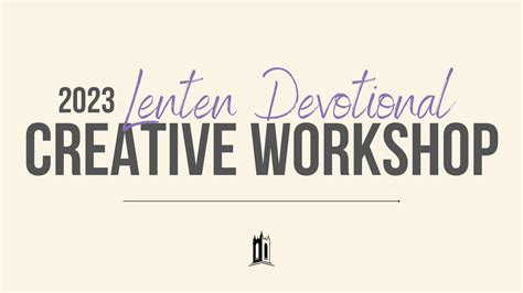 Creative Workshop for the 2023 Lenten Devotional - Foundry United ...