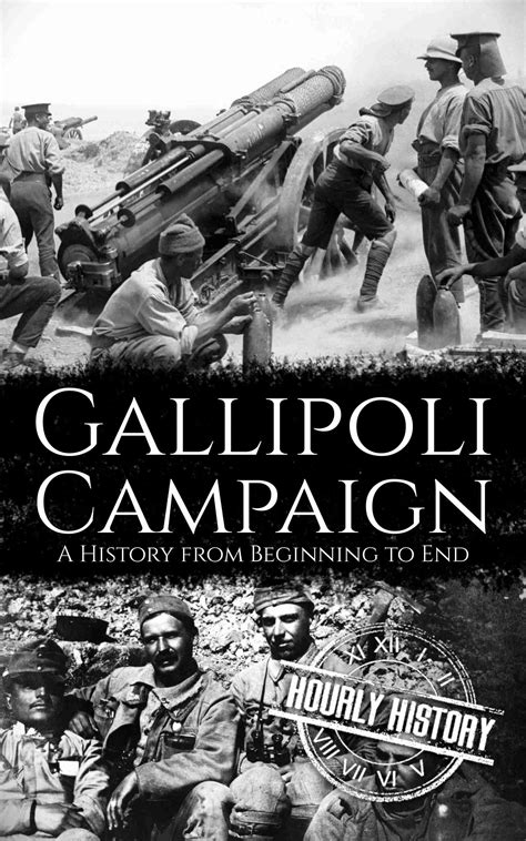 Gallipoli Campaign | Book & Facts | #1 Source of History Books