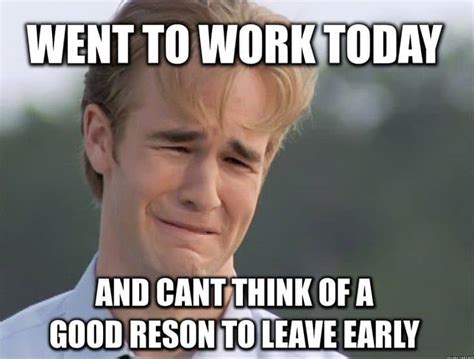 20 Leaving Work Meme For Wearied Employees - SayingImages.com