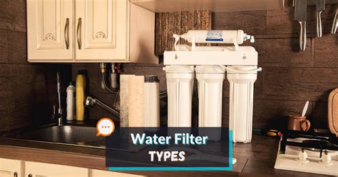 The 15 Main Water Filter Types And Their Pros And Cons