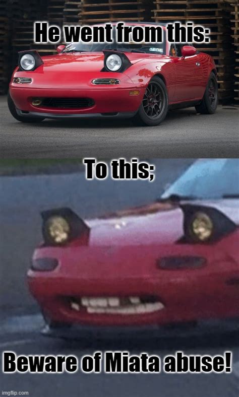 Please watch your little Miata - Imgflip