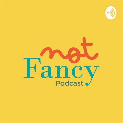 Not Fancy Podcast | Podcast on Spotify