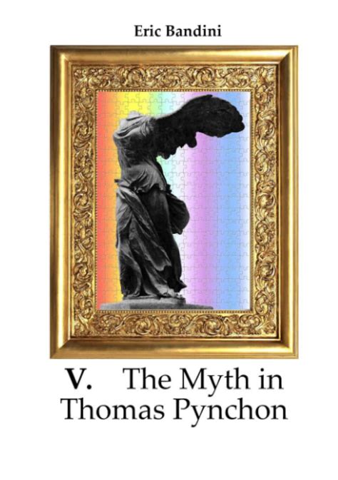 Amazon.com: V. The Myth in Thomas Pynchon: Literary essay about the ...