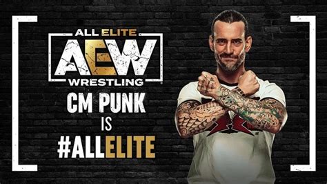 CM Punk AEW Contract News, AEW Says Punk Is Officially All Elite, Punk ...