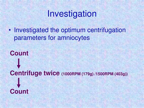 PPT - Effect of Centrifugation Time and Speed (G-Force) on Amniocyte Cell Yield PowerPoint ...