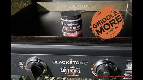 what is blackstone griddle seasoning? - Pastime Bar And Grill