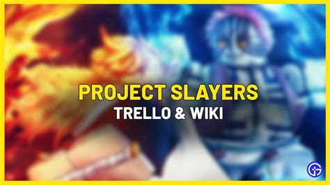 Project Slayers Trello Link (Official) And Wiki Guide - Gamer Tweak