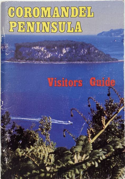 COROMANDEL PENINSULA: Visitors Guide