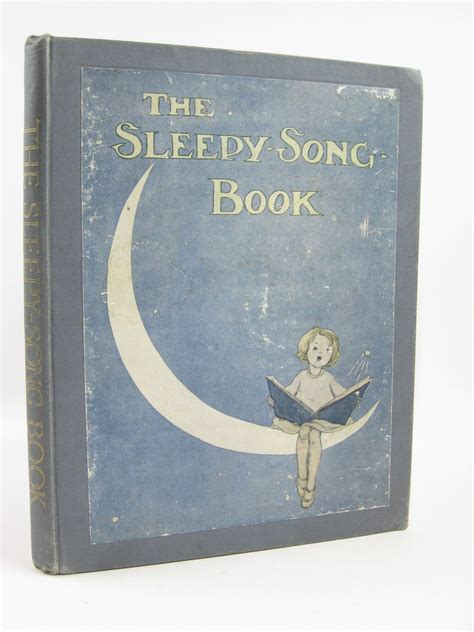 Stella & Rose's Books : THE SLEEPY-SONG BOOK Written By Eugene Field, May Byron, Florence ...