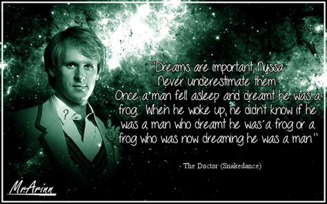 Fifth Doctor Quote - Dreams Are Important by MrArinn on DeviantArt