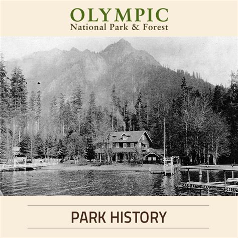 Park History | Olympic National Parks | Olympic Peninsula WA