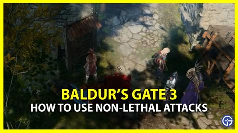 How To Do Non-Lethal Damage In Baldur’s Gate 3 (BG3)