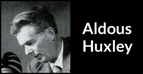 Aldous Huxley quotes - Kwize