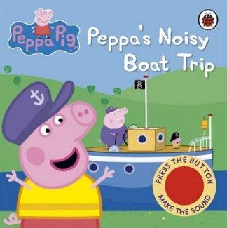 Peppa's Noisy Boat Trip Sound Book (Peppa Pig) [Board book] | Sound ...