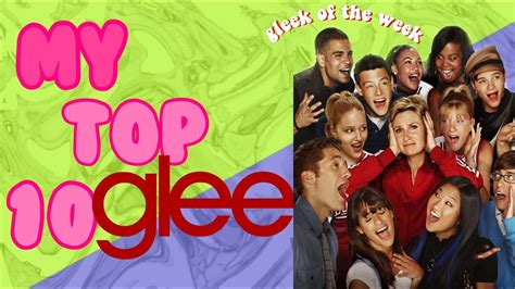 My Top 10 Favorite Glee Songs !!!#glee - YouTube