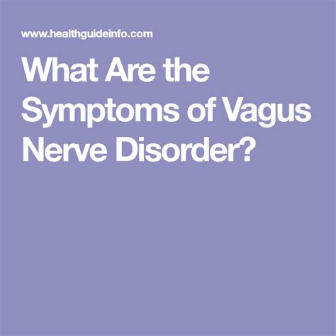 What Are the Symptoms of Vagus Nerve Disorder? | Nerve disorders, Vagus ...