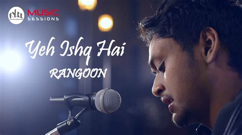 Yeh Ishq Hai Cover | Rangoon | Arijit Singh | Saif Ali Khan | Kangana ...