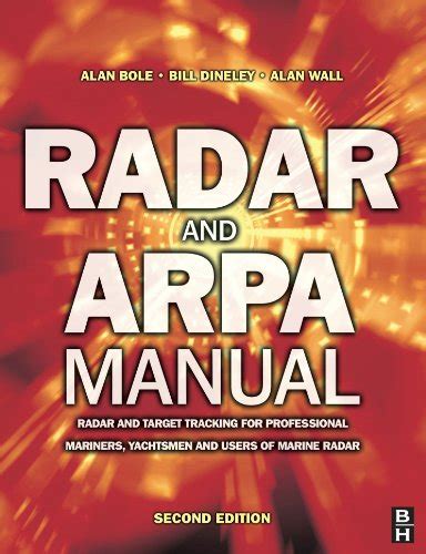 Radar and ARPA Manual, Second Edition: Radar and Target Tracking for ...