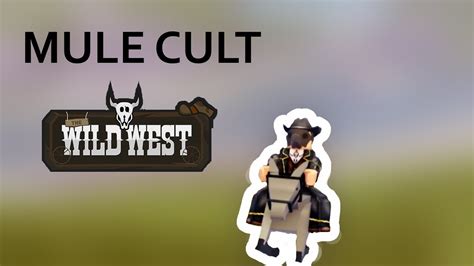 I made a The Wild West MULE CULT (Roblox) - YouTube