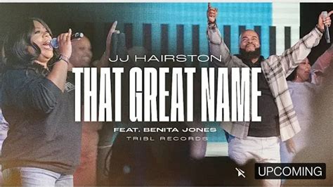 JJ Hairston - THAT GREAT NAME Lyrics ft Benita Jones