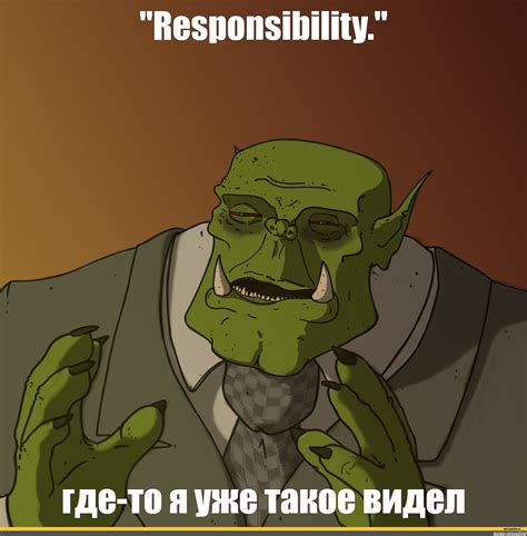 Meme: ""Responsibility."" - All Templates - Meme-arsenal.com